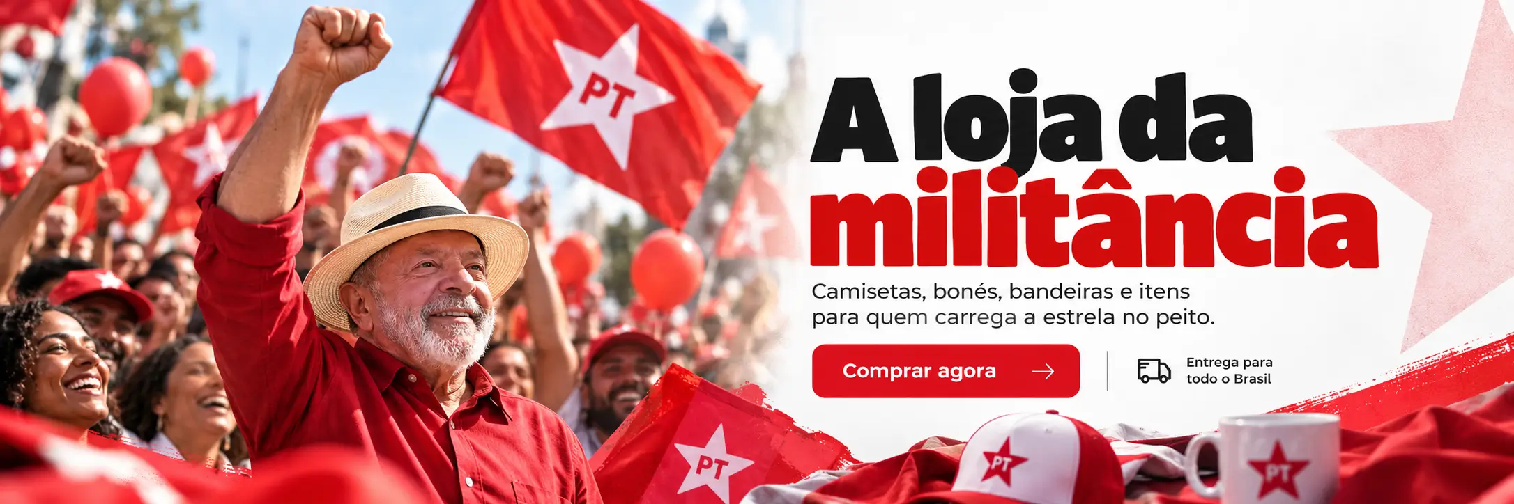 A loja da militância: camisetas, bonés, bandeiras e itens para quem carrega a estrela no peito.