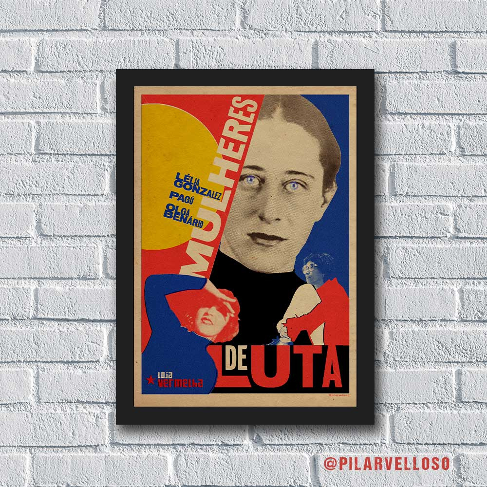 Quadro Mulheres de Luta (Olga, Pagú, Lélia) por Pilar Velloso