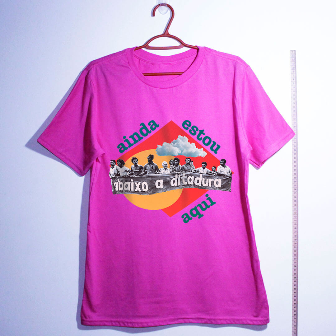 Camiseta de algodão Ainda estou aqui, abaixo a ditadura
