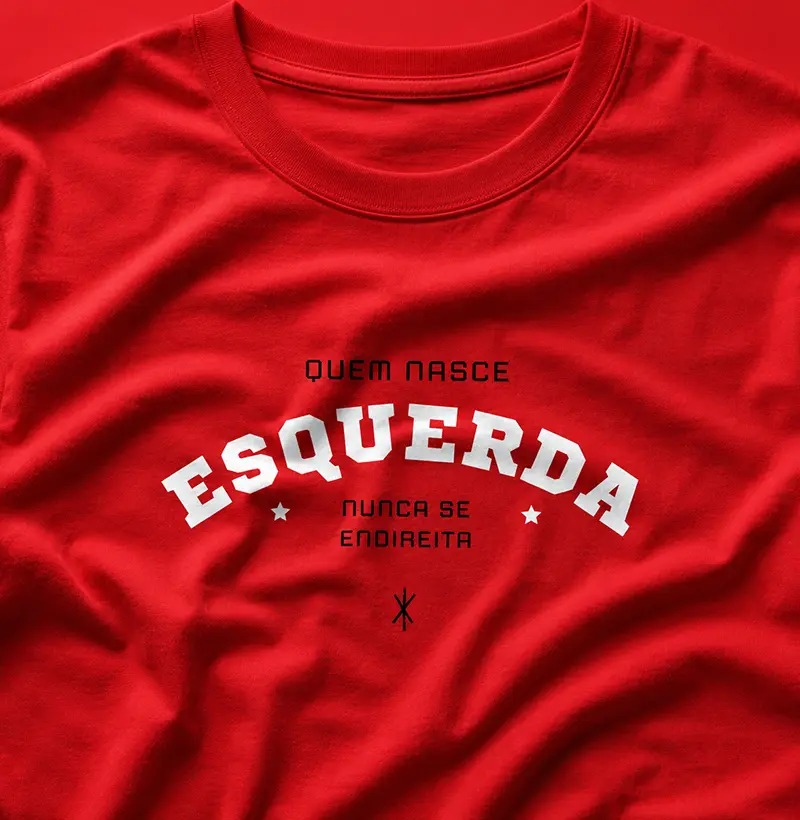 Camiseta Quem Nasce Esquerda Nunca se Endireita