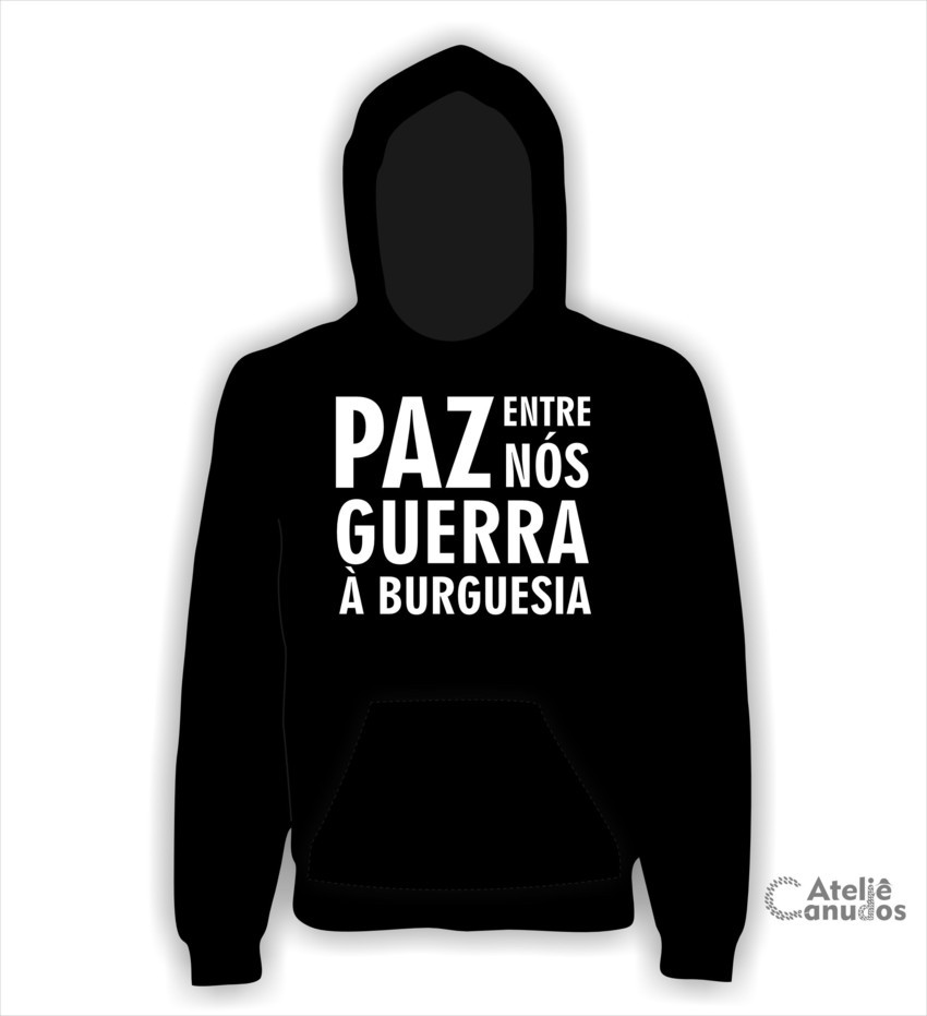 Moletom Paz entre nós, guerra à burguesia: tipo canguru, com capuz
